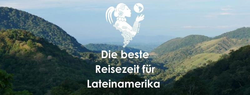 Beste Reisezeit Lateinamerika