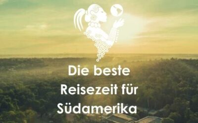 Beste Reisezeit Südamerika