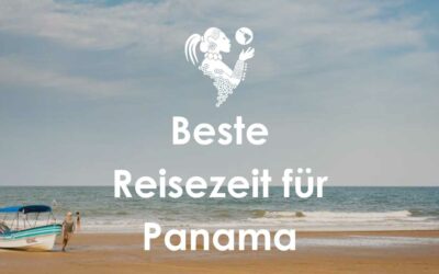 Beste Reisezeit für Panama