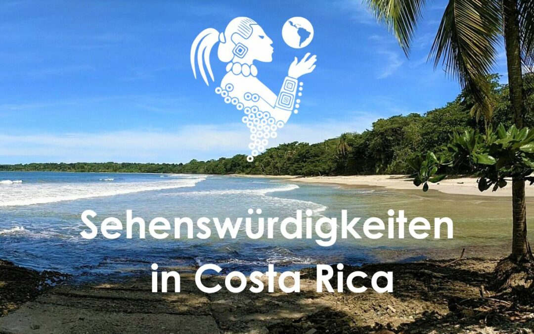 Sehenswürdigkeiten Costa Rica